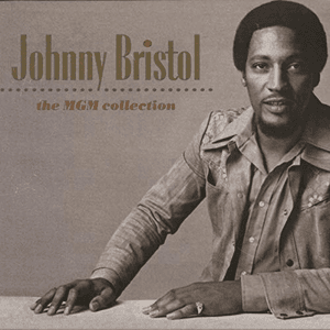 The MGM Collection (Reissues With Bonus Track) by Johnny Bristol