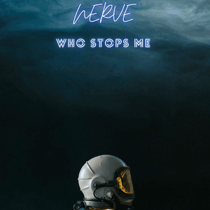 Who Stops Me by NERVE