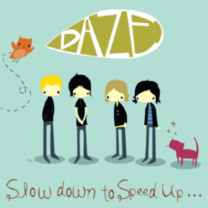 Slow down to speed up by Daze