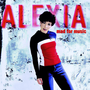 Mad For Music by Alexia