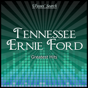 Greatest Hits by Tennessee Ernie Ford