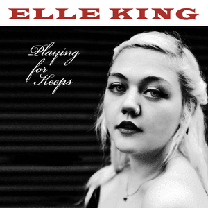 Playing for Keeps by Elle King