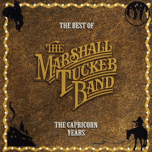 The Best Of The Marshall Tucker Band - The Capricorn Years by The Marshall Tucker Band