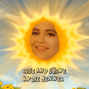 Rise and Shine by Kylie Jenner