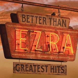 Better Than Ezra: Greatest Hits by Better Than Ezra