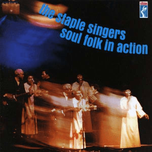 Soul Folk in Action by The Staple Singers