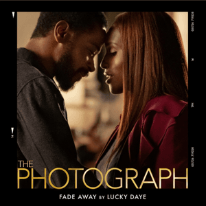 Fade Away (from The Photograph) by Lucky Daye