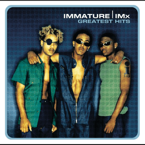 Immmature / IMx: Greatest Hits by Immature