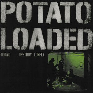 Potato Loaded (feat. Destroy Lonely) by Quavo