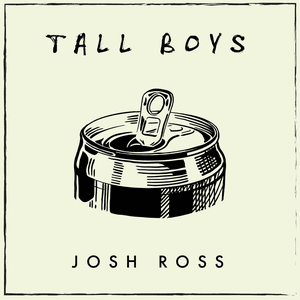Tall Boys by Josh Ross