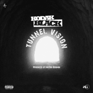 Tunnel Vision by Kodak Black