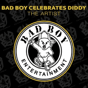 BAD BOY CELEBRATES DIDDY: The Artist by Diddy