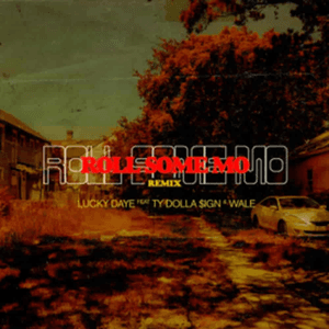 Roll Some Mo (feat. Ty Dolla $ign & Wale) [Remix] by Lucky Daye