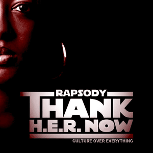 Thank H​.​E​.​R. Now by Rapsody