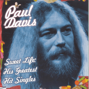 Sweet Life: His Greatest Hit Singles by Paul Davis