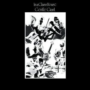 In a Glass House by Gentle Giant