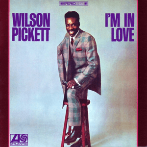 I'm in Love by Wilson Pickett