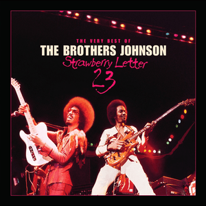 Strawberry Letter 23/The Very Best Of The Brothers Johnson by The Brothers Johnson