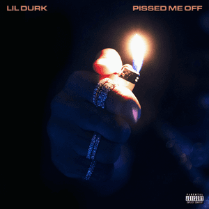 Pissed Me Off by Lil Durk