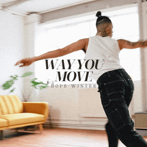 Way You Move - Single by Hope Winter