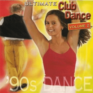 Ultimate Club Dance 90s - Vol. 2 by Real McCoy