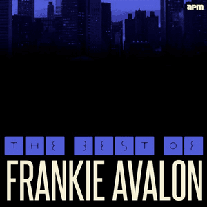 The Best Of Frankie Avalon by Frankie Avalon