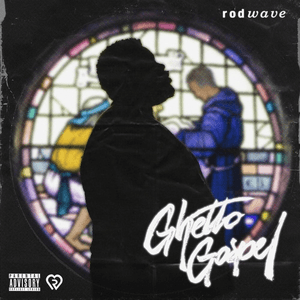 Ghetto Gospel by Rod Wave