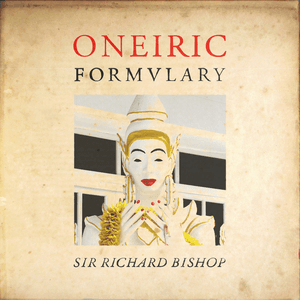 Oneiric Formulary by Sir Richard Bishop