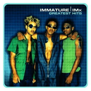Greatest Hits by Immature