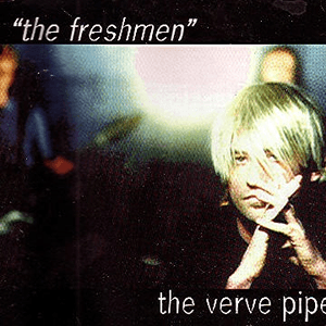 The Freshmen by The Verve Pipe