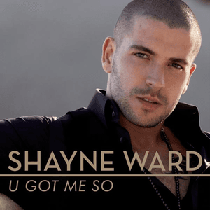 U Got Me So by Shayne Ward