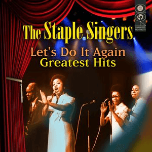 Let's Do It Again - Greatest Hits by The Staple Singers
