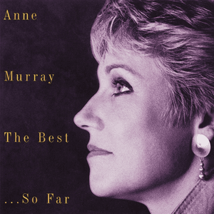 The Best ... So Far by Anne Murray