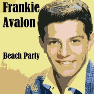 Beach Party by Frankie Avalon