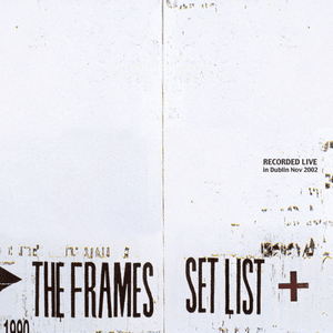 Set List (Live) by The Frames