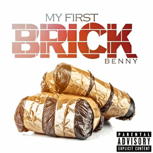 My First Brick by Benny the Butcher
