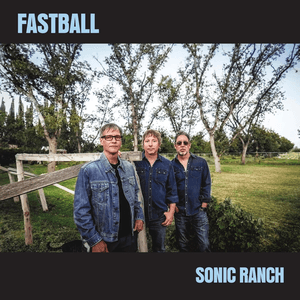 Sonic Ranch by Fastball