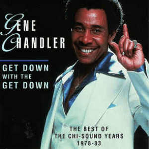 The Best Of The Chi-Sound Years 1978 - 83 by Gene Chandler