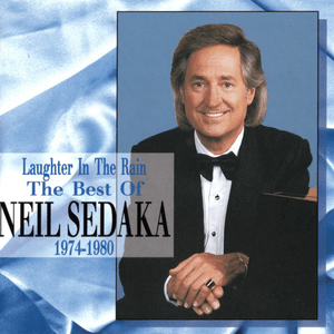 Laughter in the Rain: The Best of Neil Sedaka, 1974-1980 by Neil Sedaka