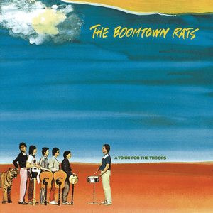A Tonic For The Troops by The Boomtown Rats