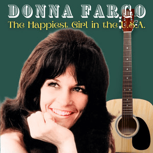The Happiest Girl in the U.S.A. by Donna Fargo