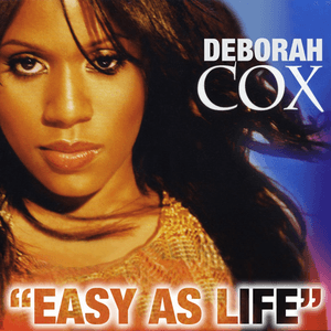 Easy As Life by Deborah Cox