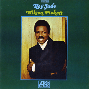 Hey Jude by Wilson Pickett