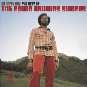 Oh Happy Day: The Best of the Edwin Hawkins Singers by Edwin Hawkins Singers