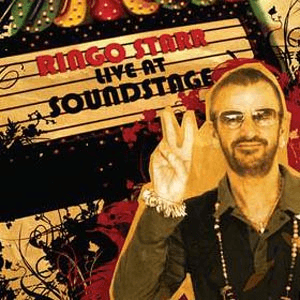 Ringo Live At Soundstage by Ringo Starr