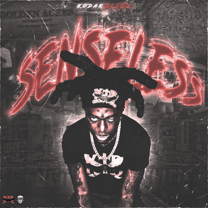 Senseless by Kodak Black