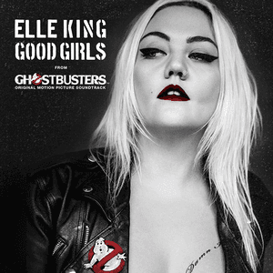 Good Girls (from the "Ghostbusters" Original Motion Picture Soundtrack) by Elle King
