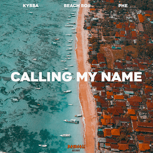 Calling My Name by Kybba