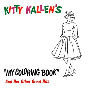 My Coloring Book and Her Other Great Hits by Kitty Kallen