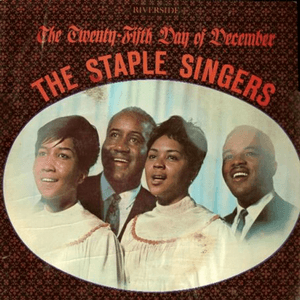 The 25th Day Of December by The Staple Singers
